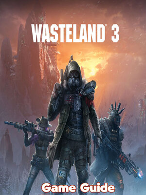 cover image of Wasteland 3 Guide & Walkthrough